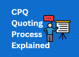 CPQ Quoting Process Explained: Salesforce, Conga, Oracle & SAP Compared