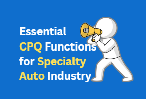 Essential CPQ Functions for Specialty Vehicle Manufacturers