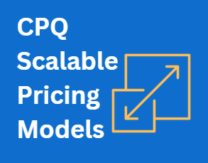 Scalable Pricing Models in CPQ